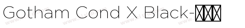 Gotham Cond X Black字体转换